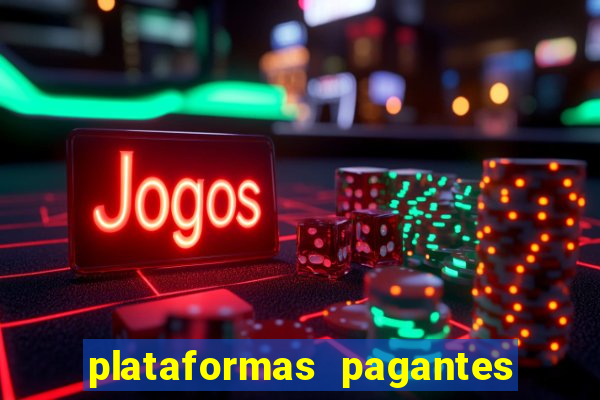 plataformas pagantes fortune tiger